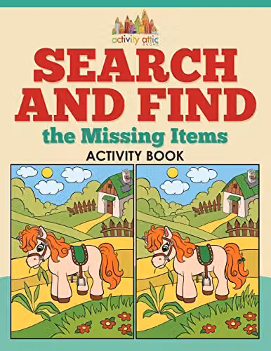Search and Find the Missing Items Activity Book by Activity Attic Books