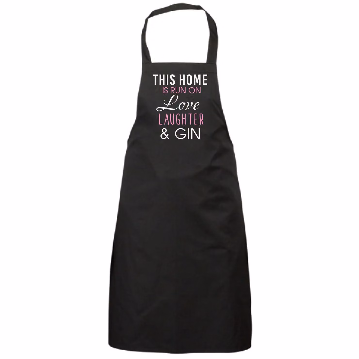 60 Second Makeover Limited This Home Is Run On Love Laughter And Gin Apron in Black – 2