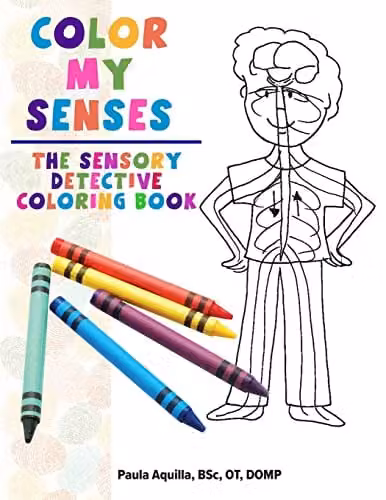 Color My Senses: The Sensory Detective Multicolour Childrens Paper Coloring Book