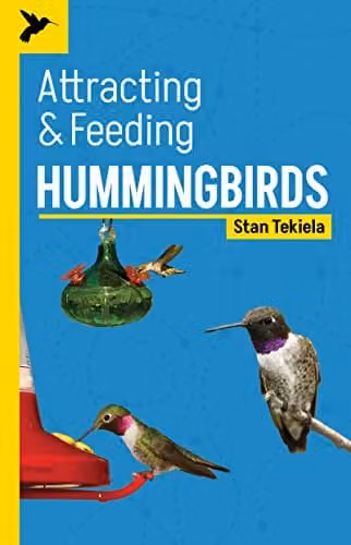 Attracting and Feeding Hummingbirds Backyard Bird Feeding Guide by Adventure Publications, Multicolour