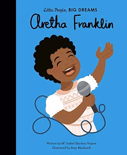 Little People, BIG DREAMS Aretha Franklin Childrens Book by Frances Lincoln