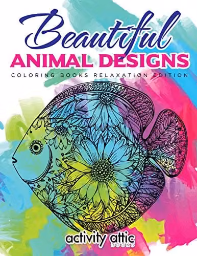 Activity Attic Books Beautiful Animal Designs Colouring Book Relaxation Edition for Adults