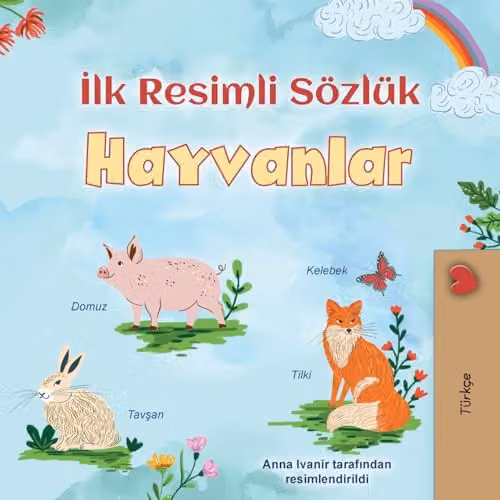 First Picture Dictionary - Animals Turkish Children's Book by Kidkiddos Books Ltd. Multicolour