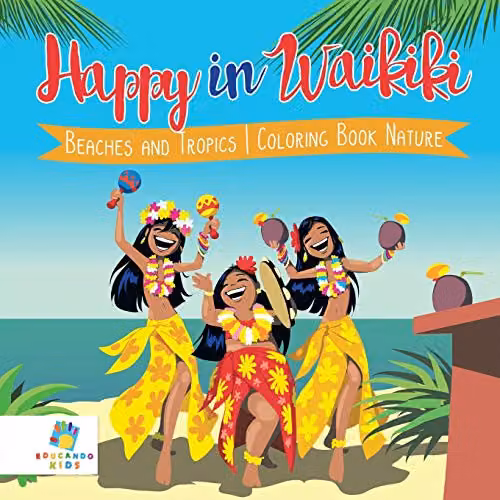 Educando Kids Happy in Waikiki Beaches and Tropics Colouring Book for Children, Multicolour
