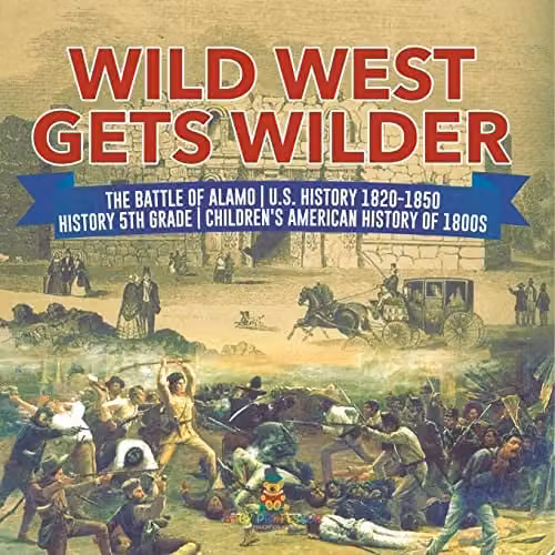 Baby Professor The Battle of Alamo Childrens American History Book, Multicolour, 21.59 x 21.59 cm