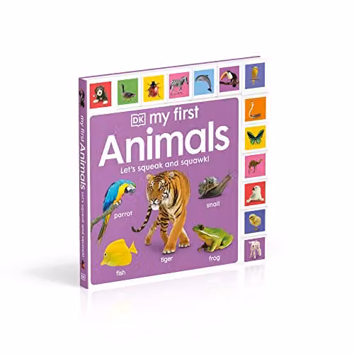 DK My First Animals: Let's Squeak and Squawk! Multicolour Cardboard Tabbed Board Book – 3