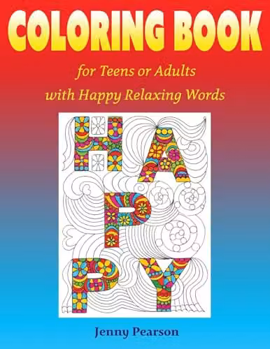 Createspace Colouring Book for Teens and Adults with Happy Relaxing Words in Multicolour
