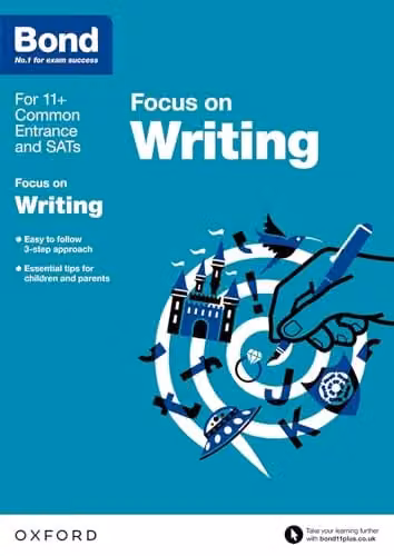 Bond 11+ English Focus on Writing for 9-11 Year Olds by Oxford University Press