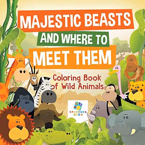 Educando Kids Majestic Beasts and Where to Meet Them Wild Animals Colouring Book for Children, Multicolour – 1