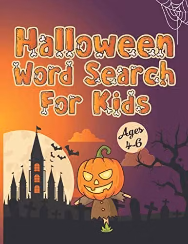 Halloween Word Search for Kids Ages 4-6: Practice Spelling, Learn Vocabulary and Improve Reading Skills by Independently Published