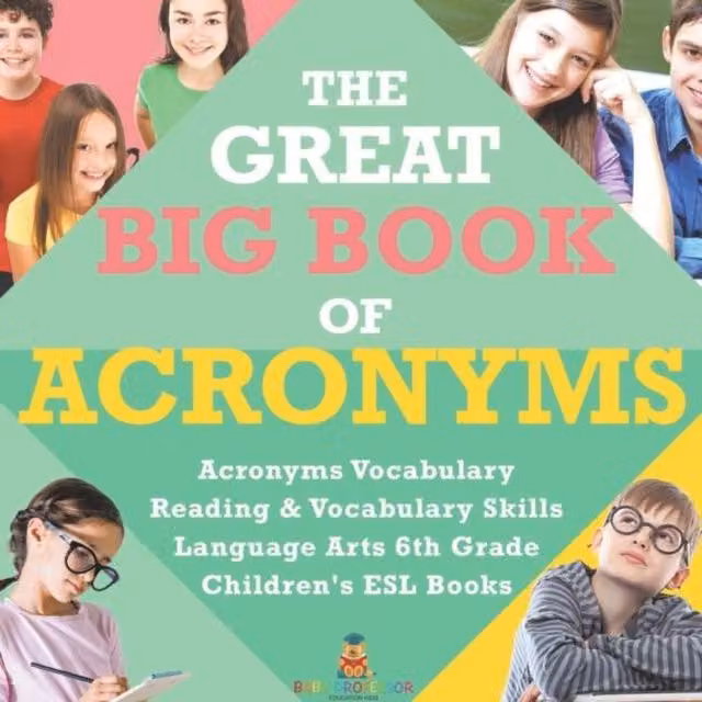 Baby Professor The Great Big Book of Acronyms Vocabulary Reading Book in White and Multicolour