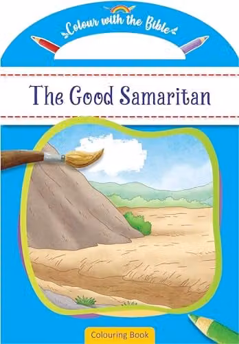 Authentic Media Colour with the Bible: The Good Samaritan Colouring Book – 1
