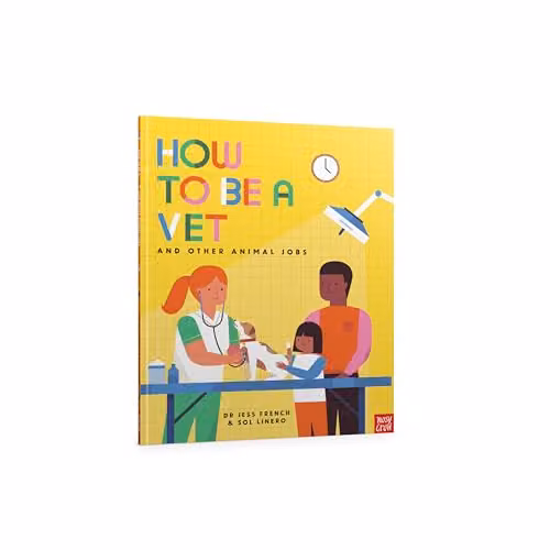 How to Be a Vet and Other Animal Jobs by Nosy Crow, Multicolour Paper Book – 2