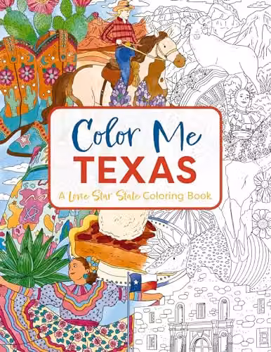 Color Me Texas: A Lone Star State Coloring Book by Cider Mill Press for Adults