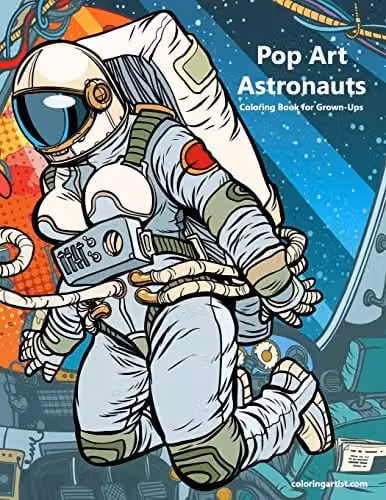 Pop Art Astronauts Coloring Book for Grown-Ups Volume 1 by Createspace, Multicolour