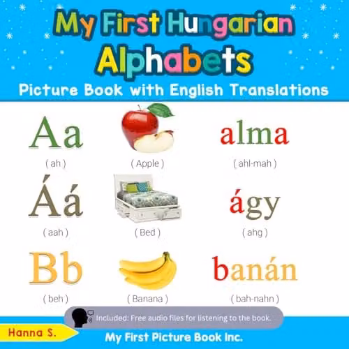 My First Picture Book Inc My First Hungarian Alphabets Picture Book with English Translations Multicolour
