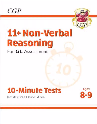 CGP 11+ GL 10-Minute Tests: Non-Verbal Reasoning for Ages 8-9 with Online Edition