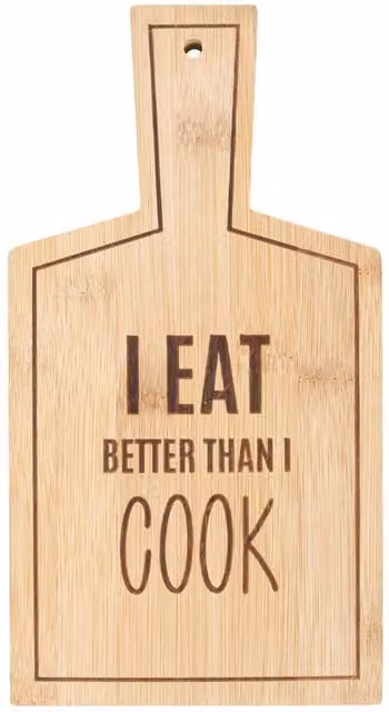 Something Different I Eat Better Than I Cook Bamboo Chopping Board in Natural Brown