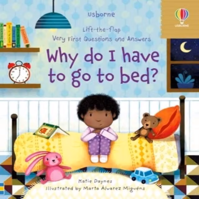 Katie Daynes Very First Questions & Answers Why do I have to go to bed? Multicolour Board Book