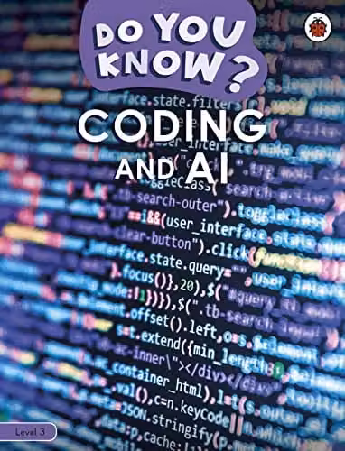 Ladybird Do You Know? Level 3 – Coding and A.I. Multicolour Paper Book
