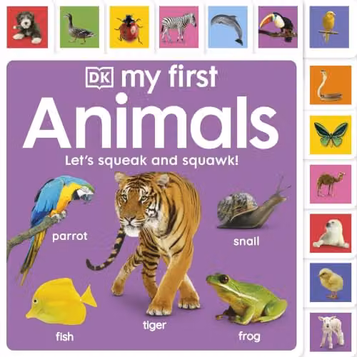 DK My First Animals: Let's Squeak and Squawk! Multicolour Cardboard Tabbed Board Book – 1