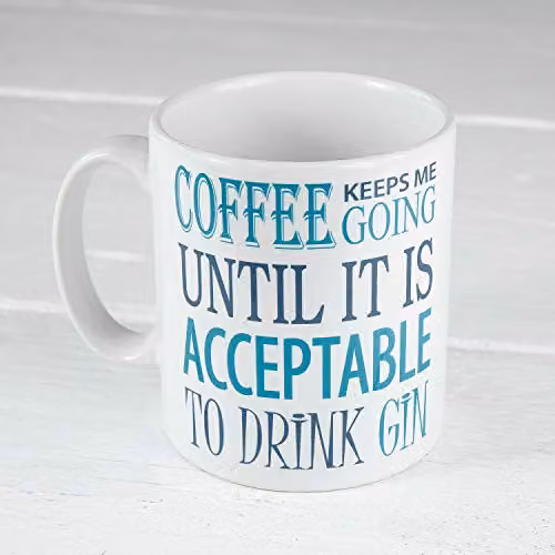 60 Second Makeover Limited Coffee Keeps Me Going Until it is Acceptable to Drink Gin Mug in White