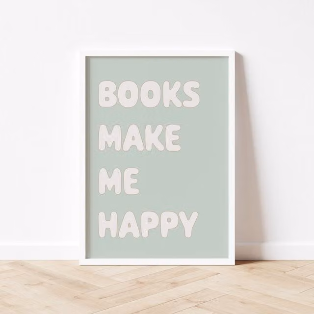 Autumns Corner Books Make Me Happy Typography Wall Print, Sage Green, A2