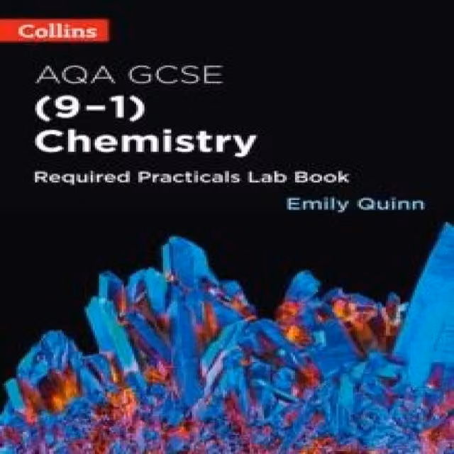 Collins Emily Quinn AQA GCSE Chemistry (9-1) Required Practicals Lab Book, Multicolour Paperback