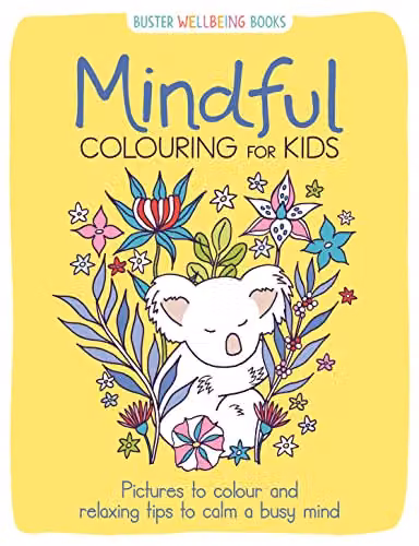 Mindful Colouring for Kids by Buster Books: Multicolour Picture Book with Relaxing Tips for Children
