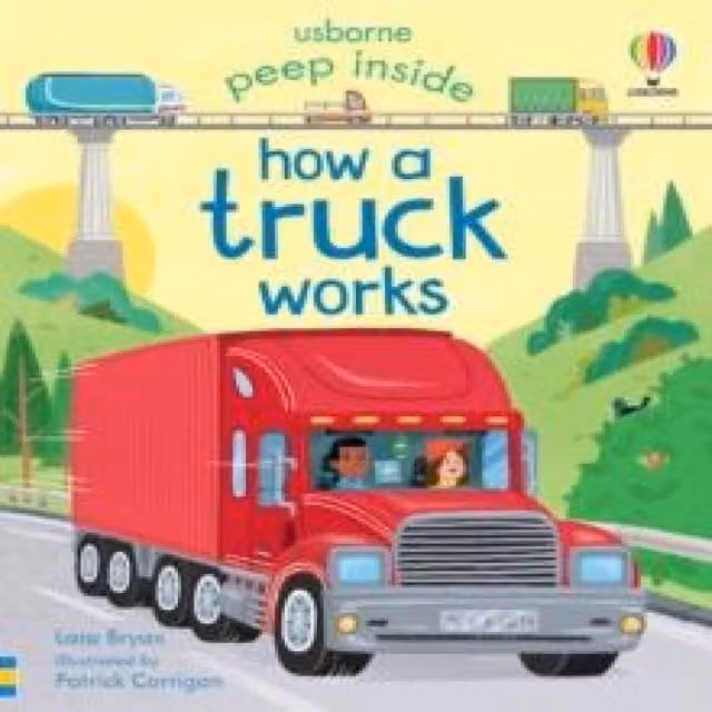 Lara Bryan Peep Inside How a Truck Works Multicolour Board Book