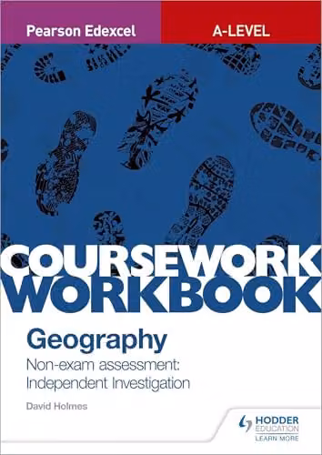 Hodder Education Pearson Edexcel A-level Geography Coursework Workbook: Non-exam Assessment Independent Investigation, Blue