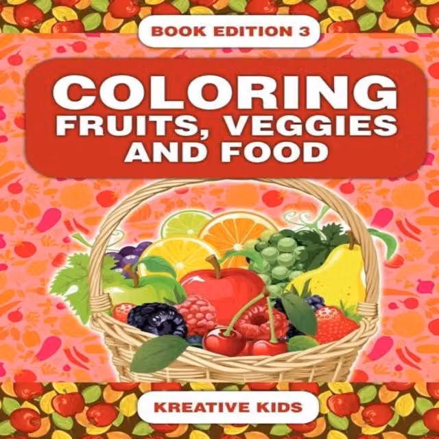 Kreative Kids Coloring Fruits, Veggies and Food Book Edition 3 Multicolour Paperback