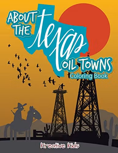 Kreative Kids About the Texas Oil Towns Colouring Book for Children, Multicolour