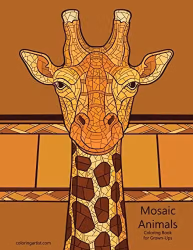 Mosaic Animals Coloring Book for Grown-Ups by Independently Published