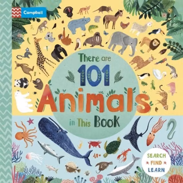 Campbell Books There Are 101 Animals in This Book Multicolour Board Book