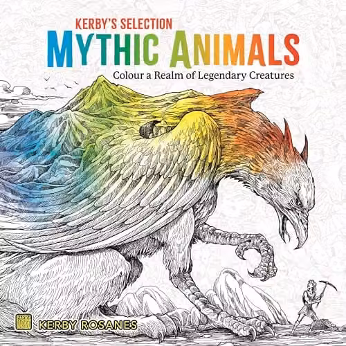 Mythic Animals: Colour a Realm of Legendary Creatures Kerby's Selection Multicolour Paper Adult Colouring Book by LOM ART
