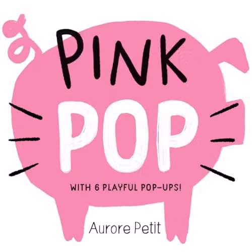 Pink Pop (With 6 Playful Pop-Ups!): A Board Book by Abrams Appleseed, Pink Cardboard Edition