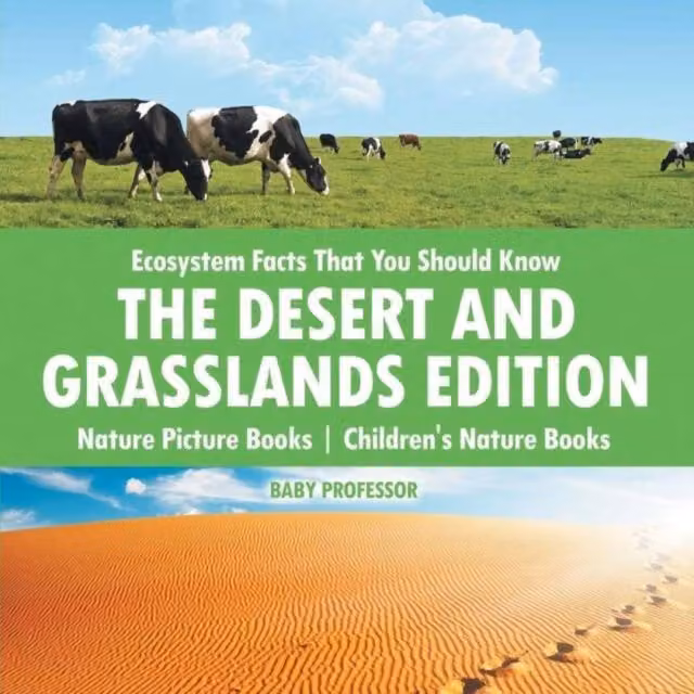 Baby Professor Ecosystem Facts That You Should Know - The Desert and Grasslands Multicolour Paper Book