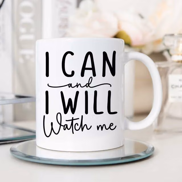60 Second Makeover Limited I Can and I Will Watch Me Inspirational Motivational Affirmation Ceramic Mug in White