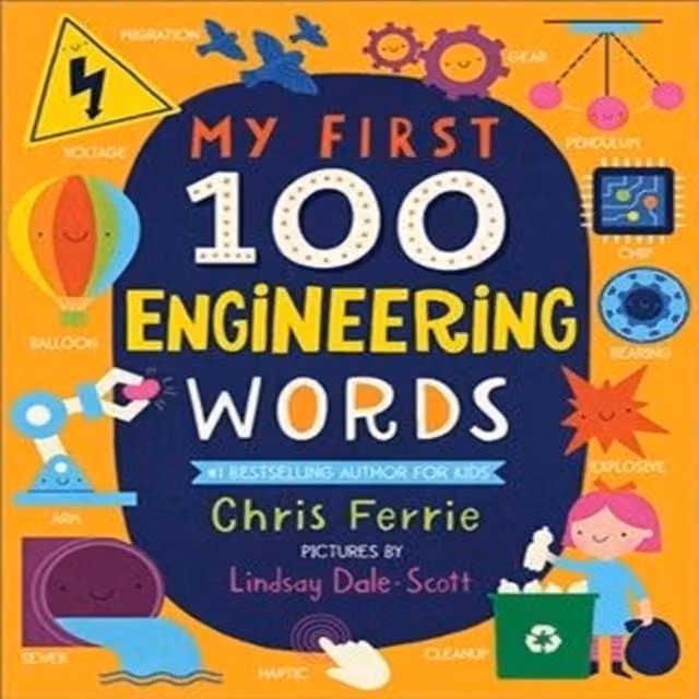 Chris Ferrie My First 100 Engineering Words Multicolour Paperback Book