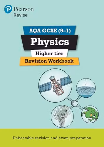 Pearson Revise AQA GCSE Physics Higher Revision Workbook for 9-1 Exams