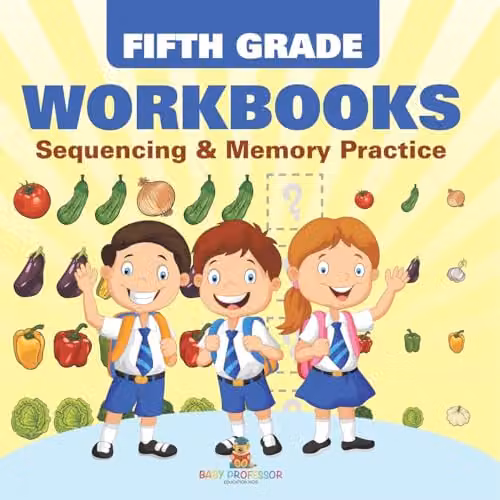 Baby Professor Fifth Grade Sequencing and Memory Practice School Workbook, Multicolour