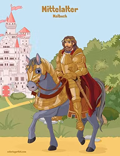 Mittelalter-Malbuch: 1 Colouring Book for Adults by Independently Published