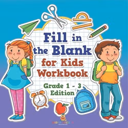 Baby Professor Fill in the Blank Workbook for Kids, Grades 1-3 – 1