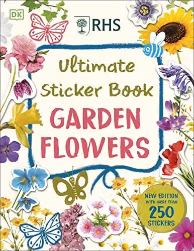 DK RHS Ultimate Sticker Book Garden Flowers Multicolour Paperback – 1