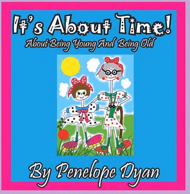 Penelope Dyan It's About Time About being Young & Being Old Paperback Book, Multicolour