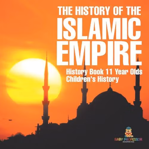 Baby Professor The History of the Islamic Empire Childrens History Book, Orange, 21.59 x 21.59 cm – 1