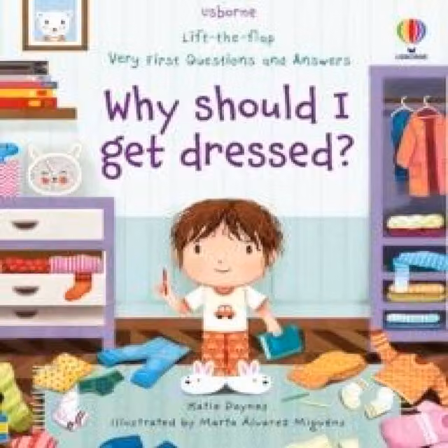 Katie Daynes Very First Questions & Answers Why should I get dressed? Multicolour Board Book