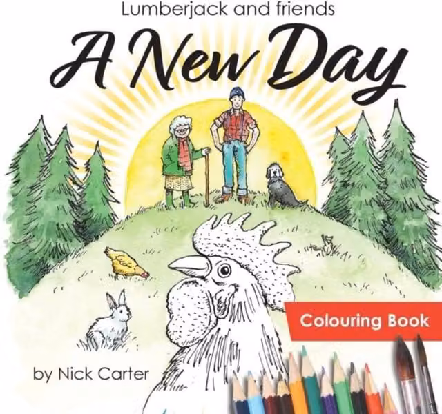Nick Carter Lumberjack & Friends: A New Day Multicolour Childrens Colouring Book Paperback