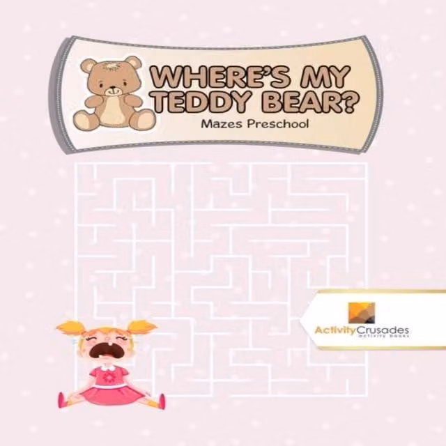 Activity Crusades Where's My Teddy Bear? Multicolour Preschool Mazes Paperback Book